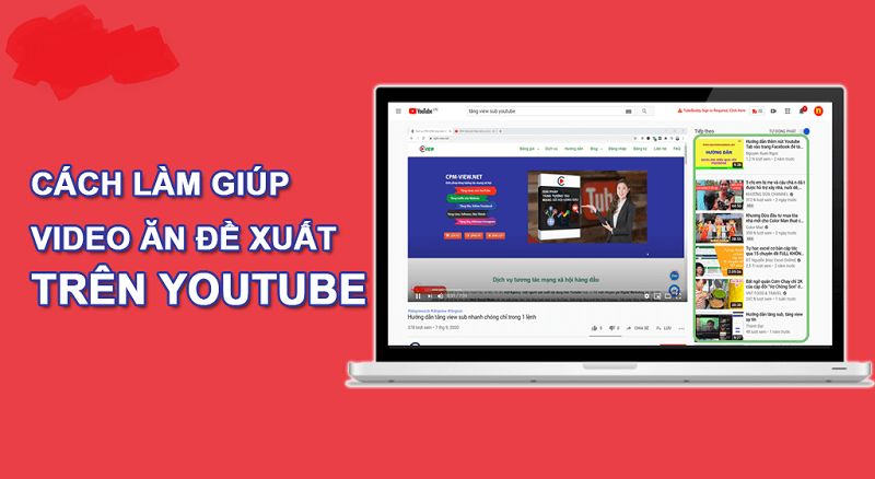 Làm gì để video được đề xuất trên youtube nhanh nhất