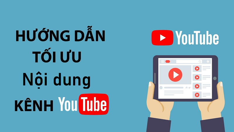 Cách tối ưu hóa kênh youtube hiệu quả nhất