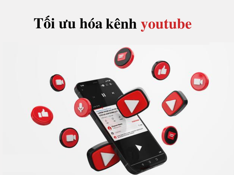 Cách tối ưu hóa kênh youtube hiệu quả nhất